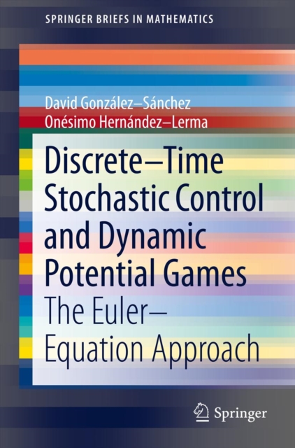 Discrete-Time Stochastic Control and Dynamic Potential Games : The Euler-Equation Approach, PDF eBook