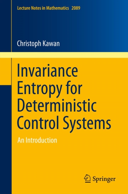 Invariance Entropy for Deterministic Control Systems : An Introduction, PDF eBook
