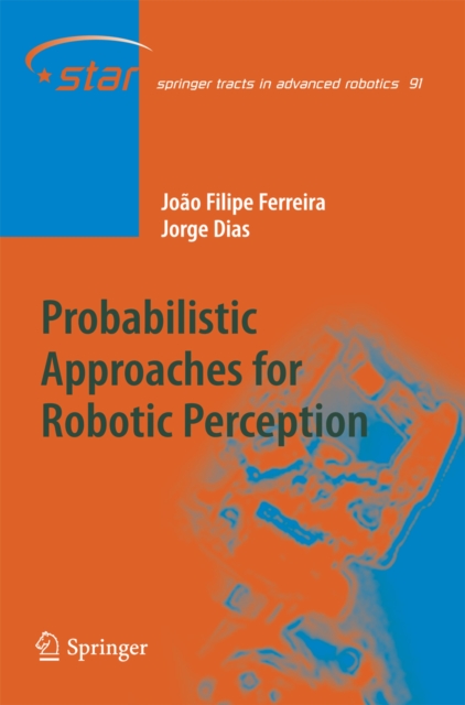 Probabilistic Approaches to Robotic Perception, PDF eBook
