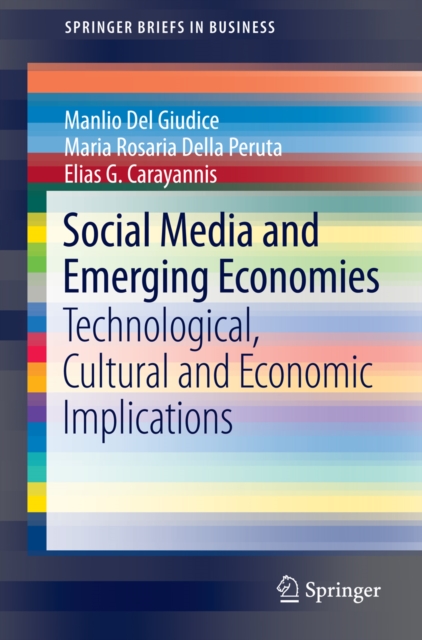 Social Media and Emerging Economies : Technological, Cultural and Economic Implications, PDF eBook