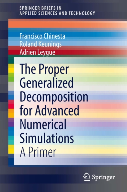The Proper Generalized Decomposition for Advanced Numerical Simulations : A Primer, PDF eBook