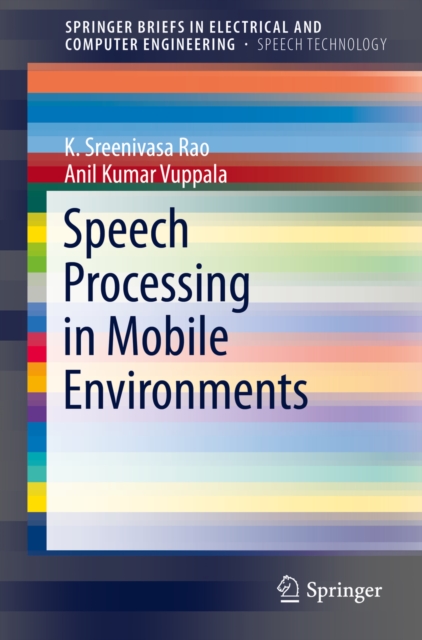 Speech Processing in Mobile Environments, PDF eBook