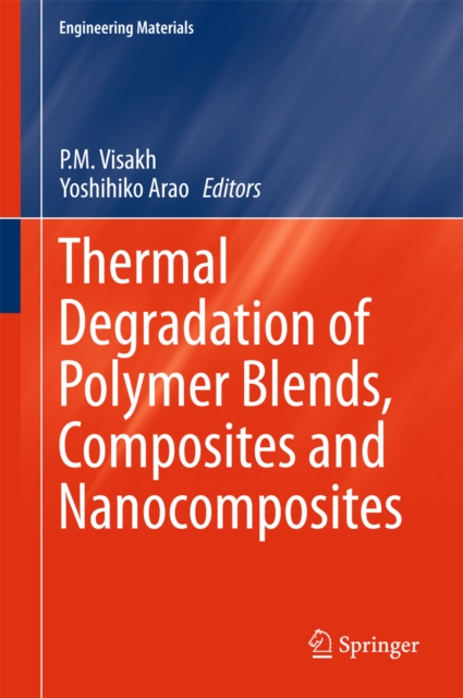 Thermal Degradation of Polymer Blends, Composites and Nanocomposites, PDF eBook