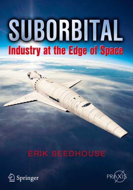 Suborbital : Industry at the Edge of Space, PDF eBook