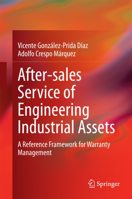 After-sales Service of Engineering Industrial Assets : A Reference Framework for Warranty Management, PDF eBook
