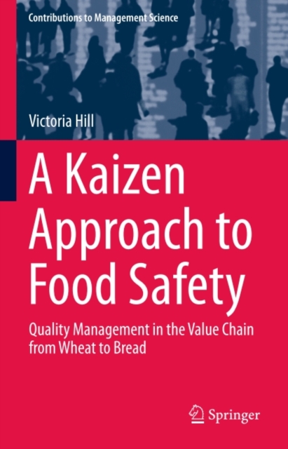 A Kaizen Approach to Food Safety : Quality Management in the Value Chain from Wheat to Bread, PDF eBook