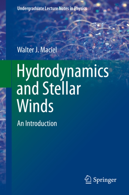 Hydrodynamics and Stellar Winds : An Introduction, PDF eBook