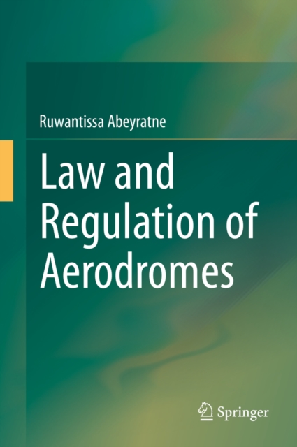 Law and Regulation of Aerodromes, PDF eBook