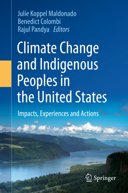 Climate Change and Indigenous Peoples in the United States : Impacts, Experiences and Actions, PDF eBook
