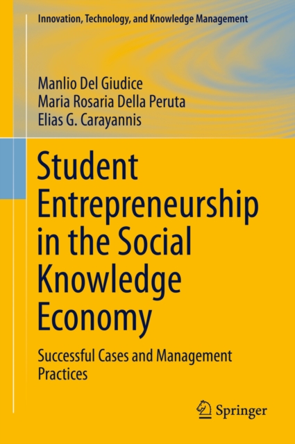 Student Entrepreneurship in the Social Knowledge Economy : Successful Cases and Management Practices, PDF eBook