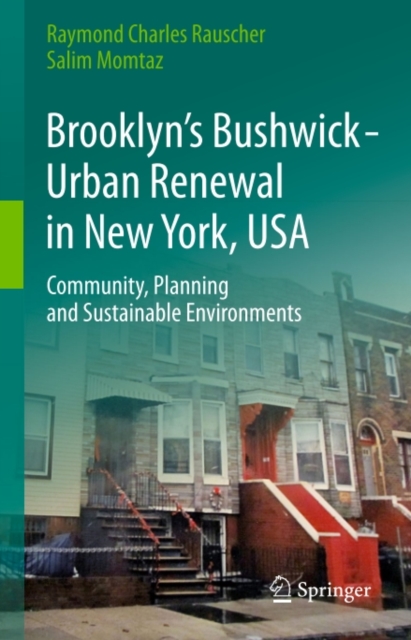 Brooklyn's Bushwick - Urban Renewal in New York, USA : Community, Planning and Sustainable Environments, PDF eBook