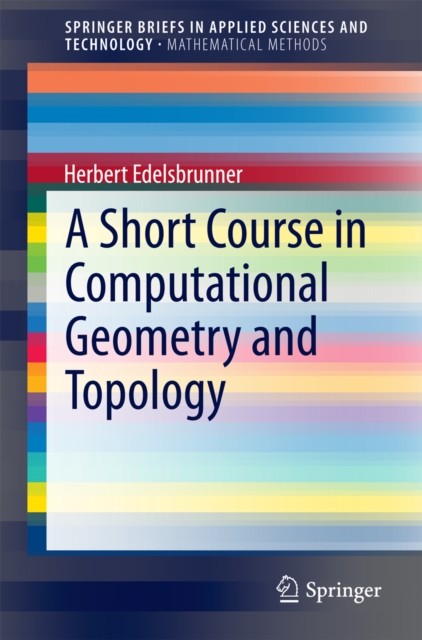 A Short Course in Computational Geometry and Topology, PDF eBook