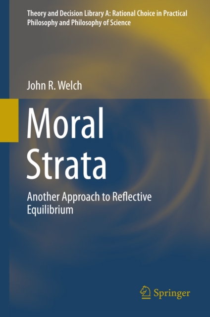 Moral Strata : Another Approach to Reflective Equilibrium, PDF eBook