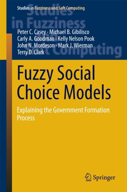 Fuzzy Social Choice Models : Explaining the Government Formation Process, PDF eBook