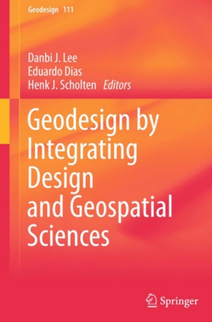 Geodesign by Integrating Design and Geospatial Sciences, PDF eBook