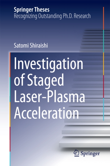 Investigation of Staged Laser-Plasma Acceleration, PDF eBook