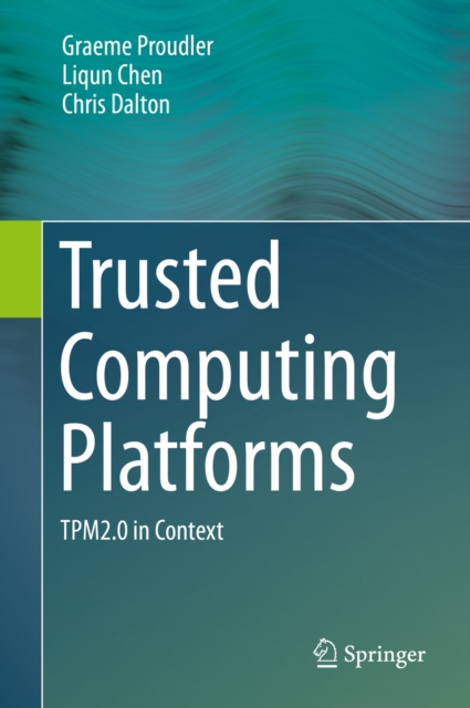 Trusted Computing Platforms : TPM2.0 in Context, PDF eBook