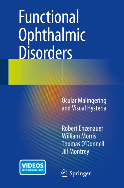 Functional Ophthalmic Disorders : Ocular Malingering and Visual Hysteria, PDF eBook