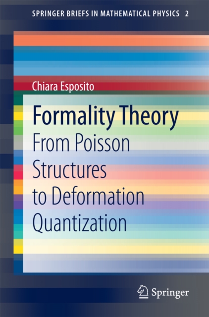 Formality Theory : From Poisson Structures to Deformation Quantization, PDF eBook