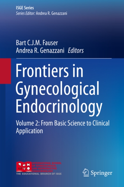 Frontiers in Gynecological Endocrinology : Volume 2: From Basic Science to Clinical Application, PDF eBook
