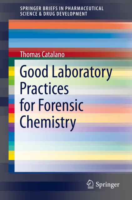 Good Laboratory Practices for Forensic Chemistry, PDF eBook