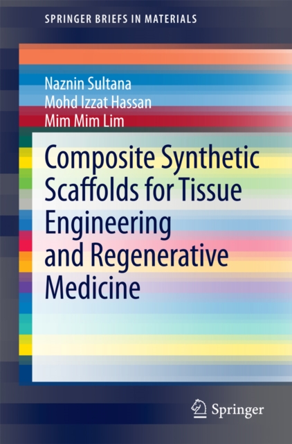 Composite Synthetic Scaffolds for Tissue Engineering and Regenerative Medicine, PDF eBook