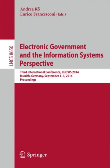Electronic Government and the Information Systems Perspective : Third International Conference, EGOVIS 2014, Munich, Germany, September 1-3, 2014. Proceedings, PDF eBook