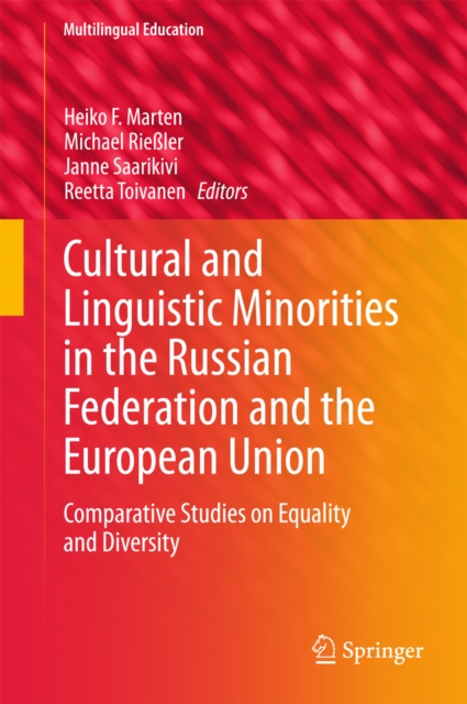 Cultural and Linguistic Minorities in the Russian Federation and the European Union : Comparative Studies on Equality and Diversity, PDF eBook