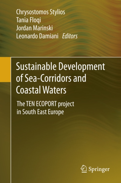 Sustainable Development of Sea-Corridors and Coastal Waters : The TEN ECOPORT project in South East Europe, PDF eBook