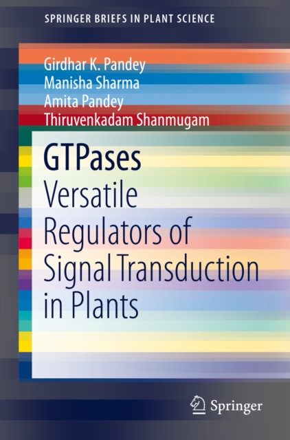 GTPases : Versatile Regulators of Signal Transduction in Plants, PDF eBook