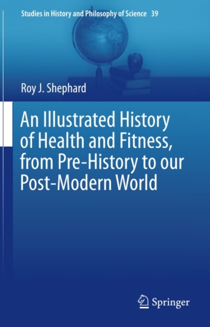 An Illustrated History of Health and Fitness, from Pre-History to our Post-Modern World, PDF eBook