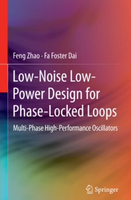 Low-Noise Low-Power Design for Phase-Locked Loops : Multi-Phase High-Performance Oscillators, PDF eBook