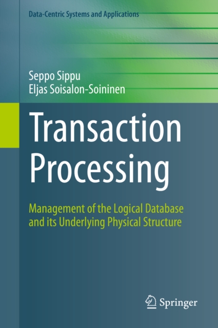 Transaction Processing : Management of the Logical Database and its Underlying Physical Structure, PDF eBook