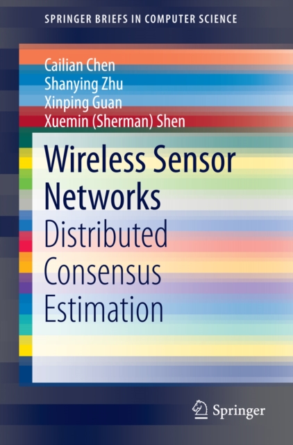 Wireless Sensor Networks : Distributed Consensus Estimation, PDF eBook