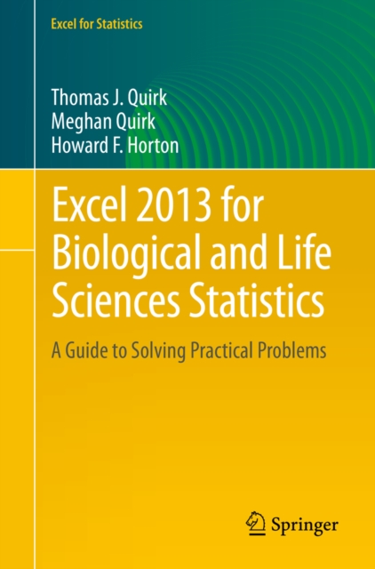 Excel 2013 for Biological and Life Sciences Statistics : A Guide to Solving Practical Problems, PDF eBook