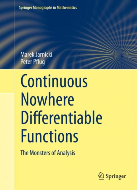 Continuous Nowhere Differentiable Functions : The Monsters of Analysis, EPUB eBook