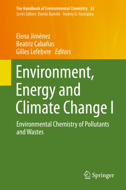 Environment, Energy and Climate Change I : Environmental Chemistry of Pollutants and Wastes, PDF eBook
