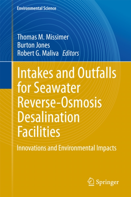 Intakes and Outfalls for Seawater Reverse-Osmosis Desalination Facilities : Innovations and Environmental Impacts, PDF eBook