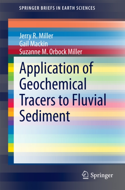 Application of Geochemical Tracers to Fluvial Sediment, PDF eBook