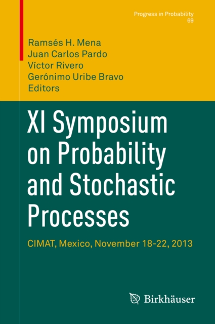 XI Symposium on Probability and Stochastic Processes : CIMAT, Mexico, November 18-22, 2013, PDF eBook