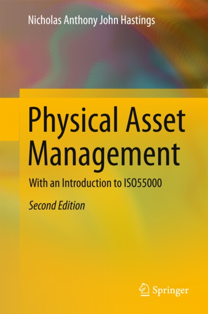 Physical Asset Management : With an Introduction to ISO55000, PDF eBook