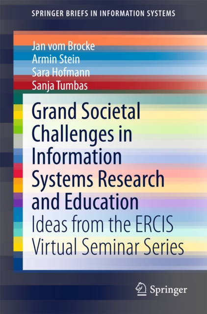 Grand Societal Challenges in Information Systems Research and Education : Ideas from the ERCIS Virtual Seminar Series, PDF eBook