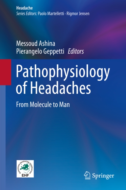 Pathophysiology of Headaches : From Molecule to Man, PDF eBook