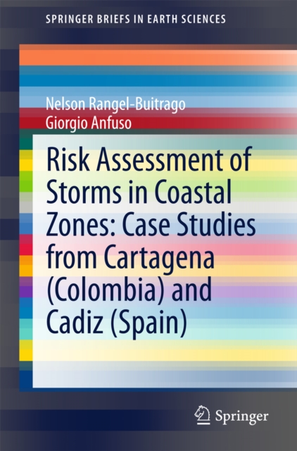 Risk Assessment of Storms in Coastal Zones: Case Studies from Cartagena (Colombia) and Cadiz (Spain), PDF eBook