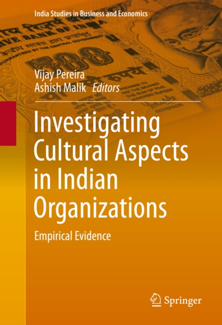 Investigating Cultural Aspects in Indian Organizations : Empirical Evidence, PDF eBook