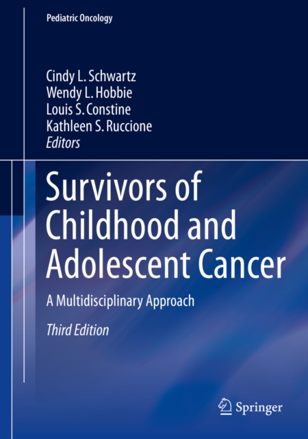 Survivors of Childhood and Adolescent Cancer : A Multidisciplinary Approach, PDF eBook