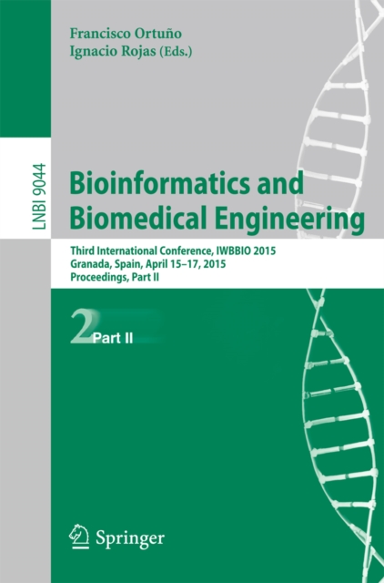 Bioinformatics and Biomedical Engineering : Third International Conference, IWBBIO 2015, Granada, Spain, April 15-17, 2015. Proceedings, Part II, PDF eBook