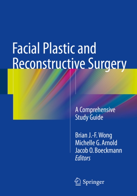 Facial Plastic and Reconstructive Surgery : A Comprehensive Study Guide, PDF eBook