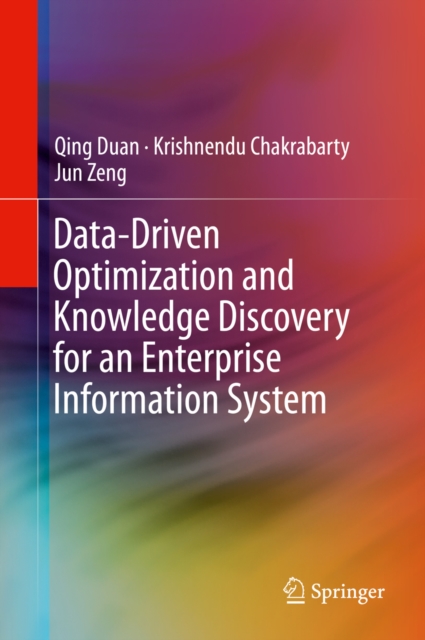 Data-Driven Optimization and Knowledge Discovery for an Enterprise Information System, PDF eBook