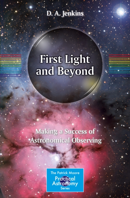 First Light and Beyond : Making a Success of Astronomical Observing, PDF eBook